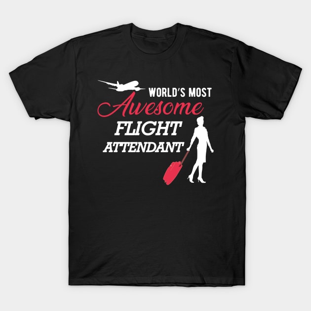 Flight Attendant - World's most awesome flight attendant T-Shirt by KC Happy Shop